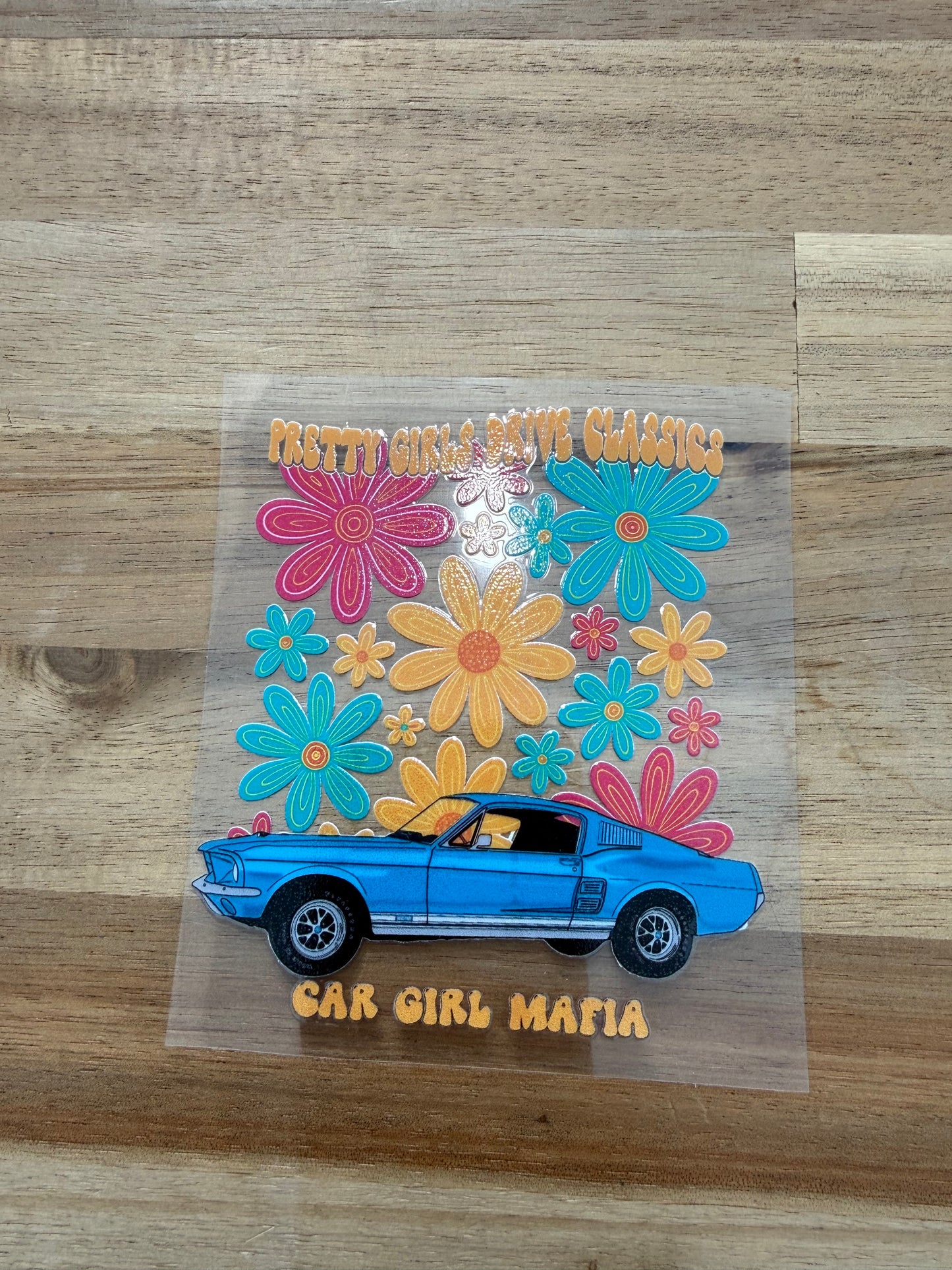 Pretty Girls Drive Classics Mustang Car Girl Mafia 4" UV-DTF Sticker