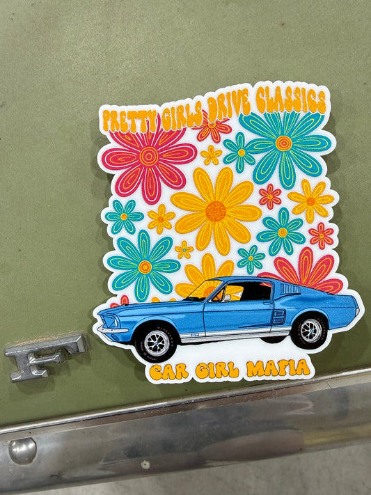 Pretty Girls Drive Classics 1967 Mustang Car Girl Mafia 4" Magnet